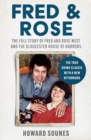 Image for Fred &amp; Rose: The Full Story of Fred and Rose West and the Gloucester House of Horrors