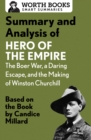 Image for Summary and analysis of Hero of the empire: the Boer War, a daring escape, and the making of Winston Churchill : based on the book by Candice Millard.