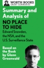 Image for Summary and analysis of No place to hide: Edward Snowden, the NSA, and the U.S. surveillance state : based on the book by Glenn Greenwald.