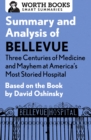 Image for Summary and analysis of Bellevue: three centuries of medicine and mayhem at America&#39;s most storied hospital : based on the book by David Oshinsky.