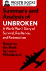 Image for Summary and analysis of Unbroken: a World War II story of survival, resilience, and redemption