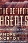 Image for The defiant agents
