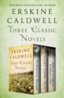 Image for Tobacco road, God&#39;s little acre, and Place called Estherville: three classic novels
