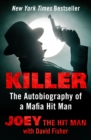 Image for Killer: the autobiography of a Mafia hit man