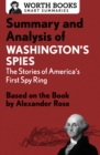 Image for Summary and analysis of Washington&#39;s spies: the story of: the story of America&#39;s first spy ring