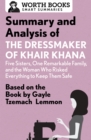 Image for Summary and analysis of the dressmaker of Khair Khana: five sisters, one remarkable family, and the woman who risked everything to keep them safe.