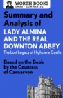Image for Summary and analysis of Lady Almina and the real Downton Abbey - the lost legacy of Highclere Castle.