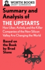 Image for Summary and analysis of The upstarts: how Uber, airbnb, and the killer companies of the new silicon valley are changing the world