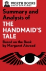 Image for Summary and analysis of The handmaid&#39;s tale  : based on the book by Margaret Atwood