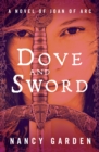 Image for Dove and sword: a novel of Joan of Arc
