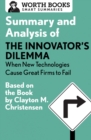 Image for Summary and analysis of The innovator&#39;s dilemma  : when new technologies cause great firms to fail