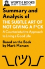 Image for Summary and analysis of The subtle art of not giving a f*ck  : a counterintuitive approach to living a good life