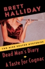 Image for Dead Man&#39;s Diary and A Taste for Cognac: Two Mike Shayne Mysteries