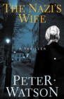 Image for The Nazi&#39;s Wife: A Thriller