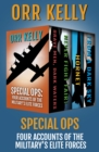 Image for Special Ops: Four Accounts of the Military&#39;s Elite Forces
