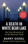 Image for A death in White Bear Lake: the true chronicle of an all-American town