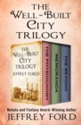 Image for The Well-Built City Trilogy: The Physiognomy, Memoranda, and The Beyond