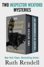 Image for Two Inspector Wexford Mysteries: The Veiled One and An Unkindness of Ravens