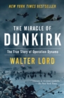 Image for The miracle of Dunkirk  : the true story of Operation Dynamo