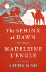 Image for The sphinx at dawn  : two stories