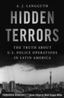 Image for Hidden Terrors : The Truth About U.S. Police Operations in Latin America