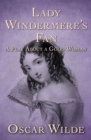 Image for Lady Windermere&#39;s fan: a play about a good woman
