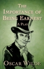 Image for The importance of being earnest: a play