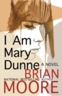 Image for I am Mary Dunne: a novel