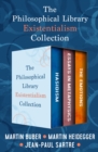 Image for The Philosophical Library Existentialism Collection: Hasidism, Essays in  Metaphysics, and The Emotions