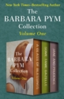 Image for The Barbara Pym Collection Volume One: A Glass of Blessings, Some Tame Gazelle, and Jane and Prudence
