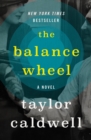 Image for The balance wheel: a novel