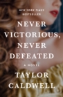 Image for Never victorious, never defeated: a novel
