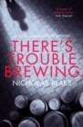 Image for There&#39;s Trouble Brewing