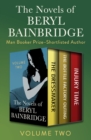 Image for The Novels of Beryl Bainbridge Volume Two: The Dressmaker, The Bottle Factory Outing, and Injury Time