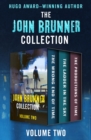 Image for The John Brunner Collection Volume Two: The Wrong End of Time, The Ladder in the Sky, and The Productions of Time