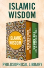 Image for Islamic Wisdom: The Wisdom of Muhammad and The Wisdom of the Koran