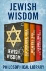 Image for Jewish Wisdom: The Wisdom of the Kabbalah, The Wisdom of the Talmud, and The Wisdom of the Torah