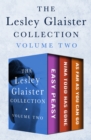 Image for The Lesley Glaister Collection Volume Two: Easy Peasy, Nina Todd Has Gone, and As Far as You Can Go
