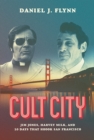Image for Cult city: Jim Jones, Harvey Milk, and 10 days that shook San Francisco
