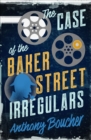 Image for The Case of the Baker Street Irregulars