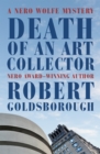 Image for Death of an Art Collector: A Nero Wolfe Mystery