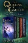 Image for The queens of Camelot: the complete series