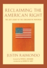 Image for Reclaiming the American Right: The Lost Legacy of the Conservative Movement