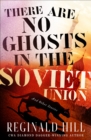 Image for There Are No Ghosts in the Soviet Union: And Other Stories