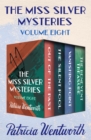 Image for The Miss Silver Mysteries Volume Eight: Out of the Past, The Silent Pool, Vanishing Point, and The Benevent Treasure