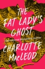 Image for The Fat Lady&#39;s Ghost