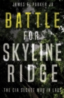 Image for Battle for Skyline Ridge: The CIA Secret War in Laos