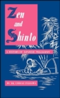 Image for Zen and Shinto: A History of Japanese Philosophy
