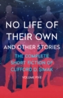 Image for No life of their own  : and other stories