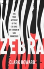 Image for Zebra: The True Account of the 179 Days of Terror in San Francisco